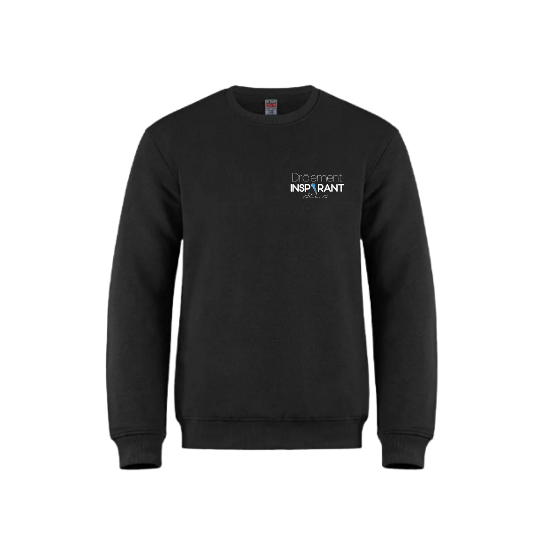 Crewneck - Drôlement inspirant - citations variées