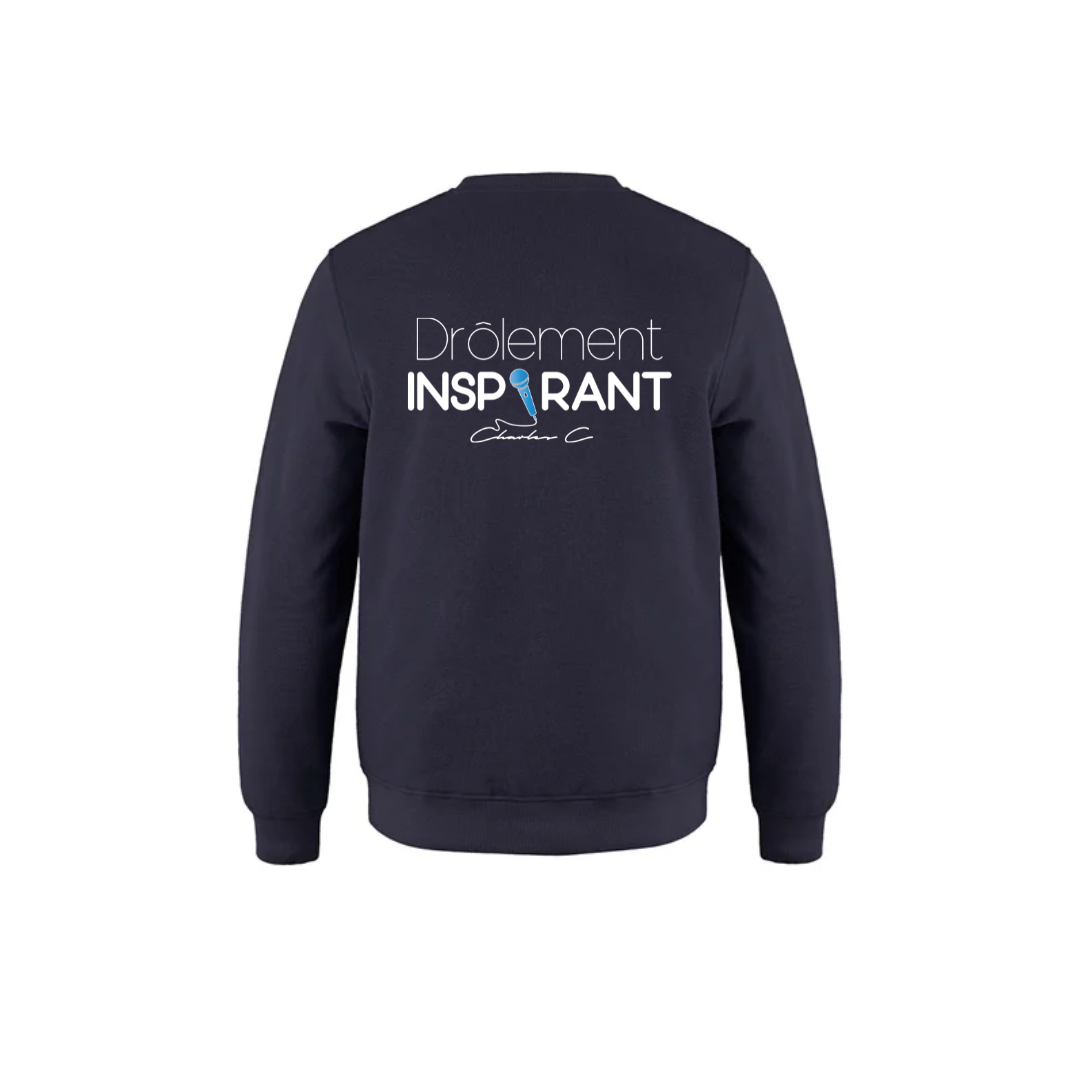Crewneck - Drôlement inspirant - citations variées