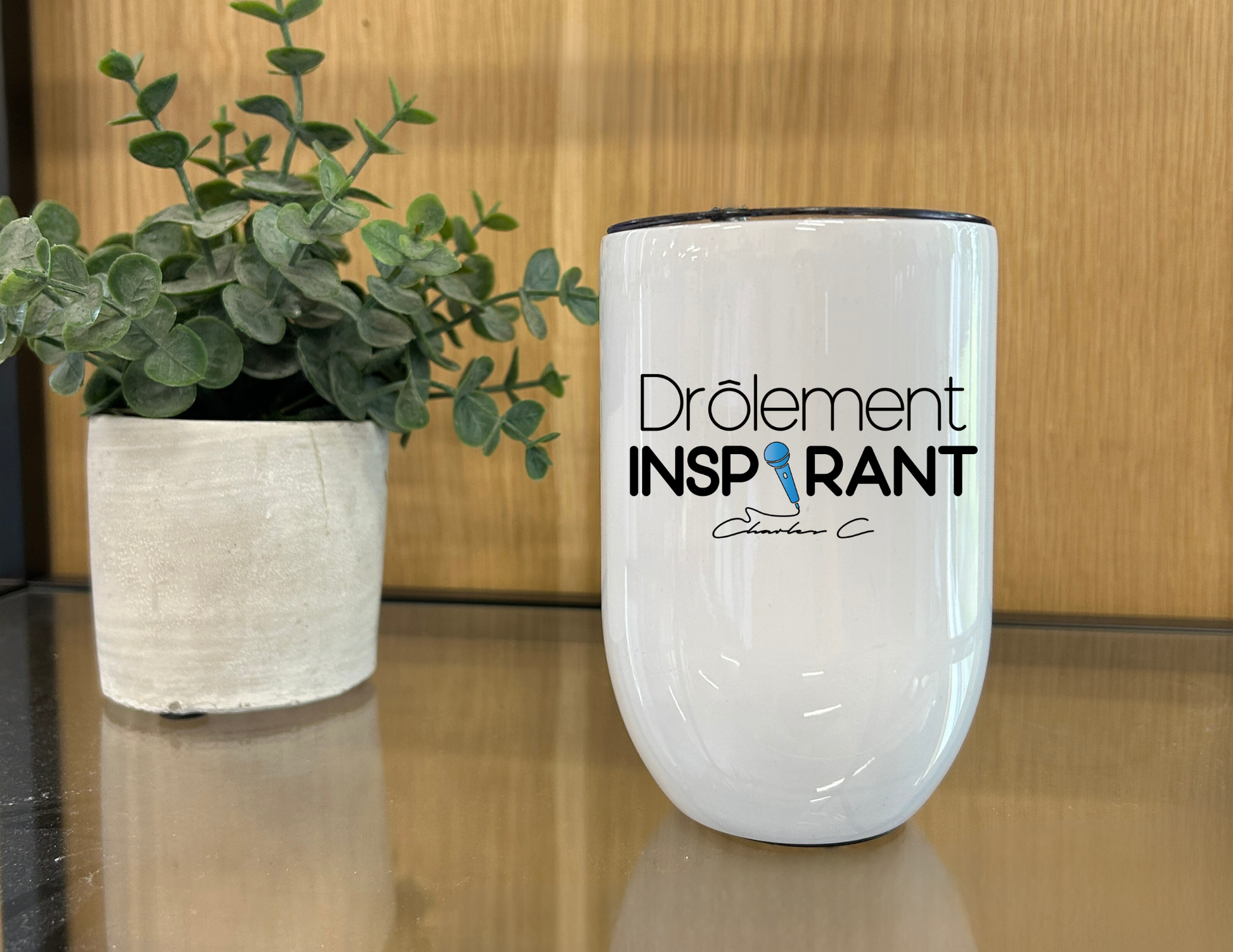 Verre à vin - Drôlement inspirant - citations variées